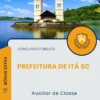 Apostila Auxiliar de Classe Prefeitura de Itá SC 2026