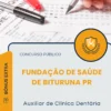 Apostila Auxiliar de Clínica Dentária Fundação de Saúde de Bituruna PR 2026