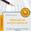 Apostila Auxiliar de Desenvolvimento Infantil Prefeitura de Gastão Vidigal SP 2026
