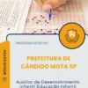 Apostila Auxiliar de Desenvolvimento Infantil Educação Infantil Creche Prefeitura de Cândido Mota SP 2026