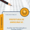 Apostila Auxiliar de Manutenção e Conservação I Prefeitura de Angelina SC 2025