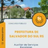 Apostila Auxiliar de Serviços Escolares Prefeitura de Salvador do Sul RS 2026