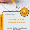 Apostila Auxiliar de Serviços Gerais Escolares Prefeitura de Passos Maia SC 2026