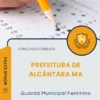 Apostila Guarda Municipal Feminino Prefeitura de Alcântara MA 2026