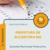 Apostila Guarda Municipal Masculino Prefeitura de Alcântara MA 2026