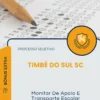 Apostila Monitor De Apoio E Transporte Escolar Prefeitura de Timbé do Sul SC 2026