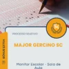 Apostila Monitor Escolar Sala de Aula Prefeitura de Major Gercino SC 2026