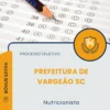 Apostila Nutricionista Prefeitura de Vargeão SC 2026