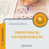Apostila Operário Prefeitura de Cacique Doble RS 2026
