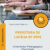 Apostila Orientador Pedagógico Municipal Prefeitura de Lucélia SP 2026
