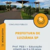 Apostila Prof. PEB I – Educação infantil de 0 a 03 anos Prefeitura de Luiziânia SP 2026