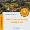 Apostila Professor Prefeitura de Passa Quatro MG 2026