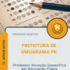 Apostila Professor Atuação Específica em Educação Física Prefeitura de Umuarama PR 2026