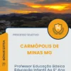 Apostila Professor Educação Básica Educação Infantil Ao 5 Ano Prefeitura de Carmópolis de Minas MG 2025