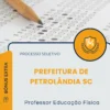 Apostila Professor Educação Física Prefeitura de Petrolândia SC 2026
