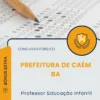 Apostila Professor Educação Infantil Prefeitura de Caém BA 2026