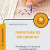 Apostila Professor III Ensino Fundamental Prefeitura de Saltinho SC 2026