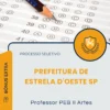 Apostila Professor PEB II Artes Prefeitura de Estrela D'Oeste SP 2025
