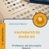 Apostila Professor de Educação Básica Prefeitura de Valparaíso de Goiás GO 2026