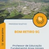 Apostila Professor de Educação Fundamental Anos Iniciais Prefeitura de Bom Retiro SC 2025