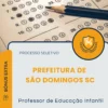 Apostila Professor de Educação Infantil Prefeitura de São Domingos SC 2026