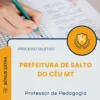 Apostila Professor de Pedagogia Prefeitura de Salto do Céu MT 2025
