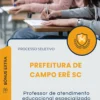 Apostila Professor de atendimento educacional especializado Prefeitura de Campo Erê SC 2026
