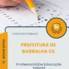 Apostila Professor A De Educação Infantil Prefeitura de Barbalha CE 2026