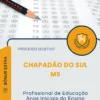 Apostila Profissional de Educação Anos Iniciais do Ensino Fundamental Prefeitura de Chapadão do Sul MS 2025