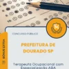 Apostila Terapeuta Ocupacional com Especialização ABA Prefeitura de Dourado SP 2026
