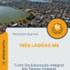 Apostila Tutor Da Educação Integral Em Tempo Integral Prefeitura de Três Lagoas MS 2026