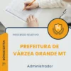Apostila Administrador Prefeitura de Várzea Grande MT 2026