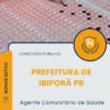 Apostila Agente Comunitário de Saúde Prefeitura de Ibiporã PR 2026