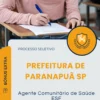 Apostila Agente Comunitário de Saúde ESF Prefeitura de Paranapuã SP 2026