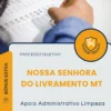 Apostila Apoio Administrativo Limpeza Prefeitura de Nossa Senhora do Livramento MT 2026
