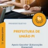 Apostila Apoio Escolar Educação Especial Prefeitura de União PI 2026