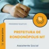 Apostila Assistente Social Prefeitura de Rondonópolis MT 2026