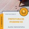 Apostila Auxiliar Administrativo Prefeitura de Ipumirim SC 2026