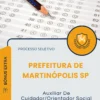 Apostila Auxiliar De Cuidador Orientador Social Prefeitura de Martinópolis SP 2026