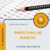 Apostila Auxiliar de Creche Prefeitura de Irani SC 2026