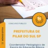 Apostila Coordenador Pedagógico de Escola da Educação Básica Prefeitura de Pilar do Sul SP 2026