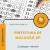 Apostila Cuidador Infantil Prefeitura de Mazagão AP 2026