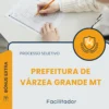 Apostila Facilitador Prefeitura de Várzea Grande MT 2026