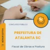 Apostila Fiscal de Obras e Postura Prefeitura de Atalanta SC 2026