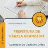 Apostila Operador De Cadastro Único Prefeitura de Várzea Grande MT 2026
