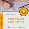 Apostila Operador de Máquinas Prefeitura de Linha Nova RS 2026