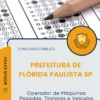 Apostila Operador de Máquinas Pesadas Tratores e Veículos Prefeitura de Flórida Paulista SP 2026