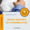 Apostila Professor Prefeitura de Nossa Senhora do Livramento MT 2026