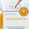 Apostila Professor De Atendimento Escolar Especializado Prefeitura de Pão de Açúcar AL 2026