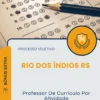 Apostila Professor De Currículo Por Atividade Prefeitura de Rio dos Índios RS 2026